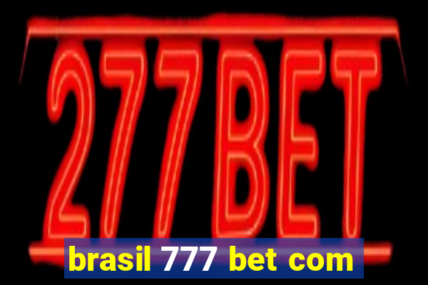 brasil 777 bet com